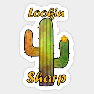 LOOKING Sharp Cactus Art - Funny Cactus Quotes Sticker